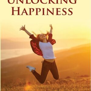 UNLOCKING HAPPINESS