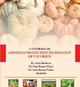 A Text Book on Advanced Production Technology of Cucurbits