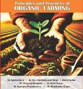 Principles and Practices of Organic Farming
