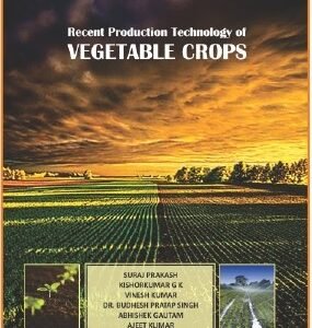 Recent Production Technology of Vegetable Crops