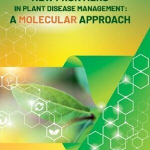 New Frontiers in Plant Disease Management: A Molecular Approach