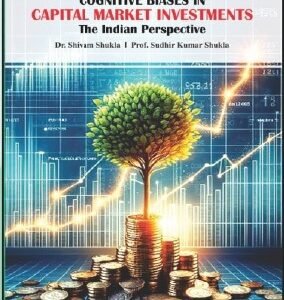 Cognitive Biases in Capital Market Investments: The Indian Perspective
