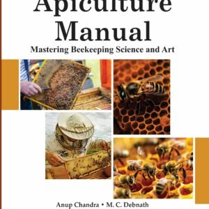 Apiculture Manual : Mastering Beekeeping Science and Art