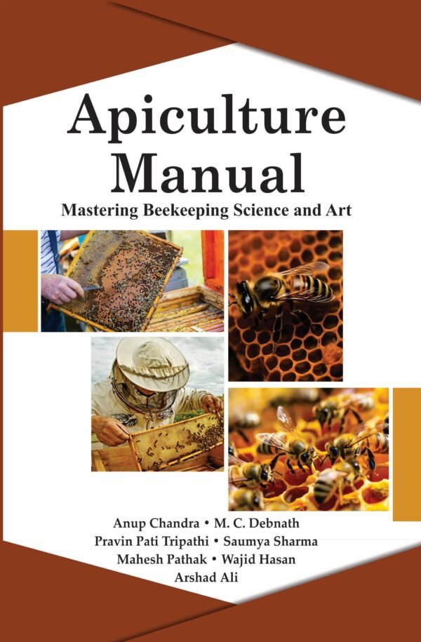 Apiculture Manual : Mastering Beekeeping Science and Art
