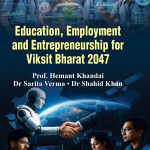 Education,Employment and Entrepreneurship for Viksit Bharat 2047